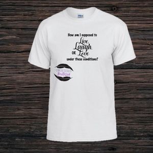 Funny live, laugh, love shirt